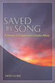 Book cover of: Saved by Song. By: Don Cusic