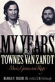 Book cover of: My Years with Townes Van Zandt. By: Harold F. Eggers