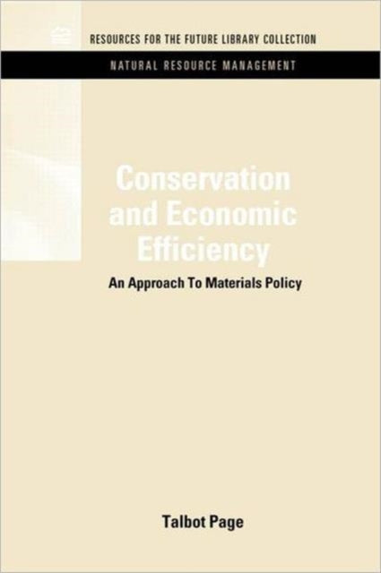 Book cover of: Conservation and Economic Efficiency. By: Talbot Page