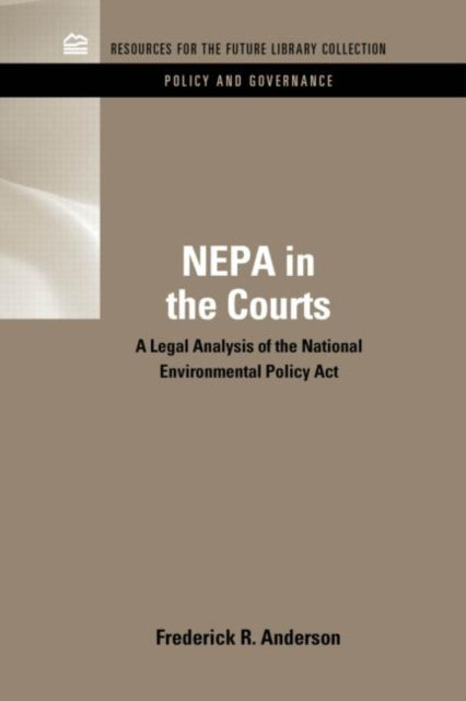 Book cover of: NEPA in the Courts. By: Frederick R. Anderson
