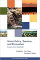 Book cover of: Water Policy, Tourism, and Recreation. By: Lin Crase
