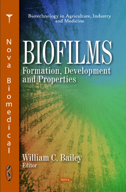 Book cover of: Biofilms. By: William C. Bailey
