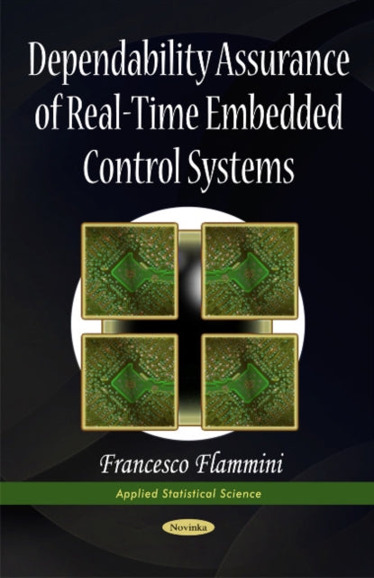 Book cover of: Dependability Assurance of Real-Time Embedded Control Systems. By: Francesco Flammini