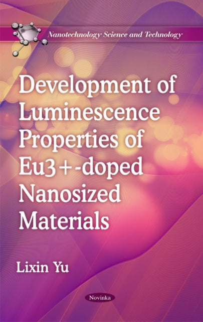 Book cover of: Development of Luminescence Properties of Eu3+-doped Nanosized Materials. By: Lixin Yu