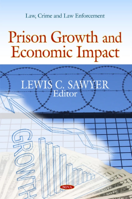 Book cover of: Prison Growth & Economic Impact. By: Lewis C. Sawyer