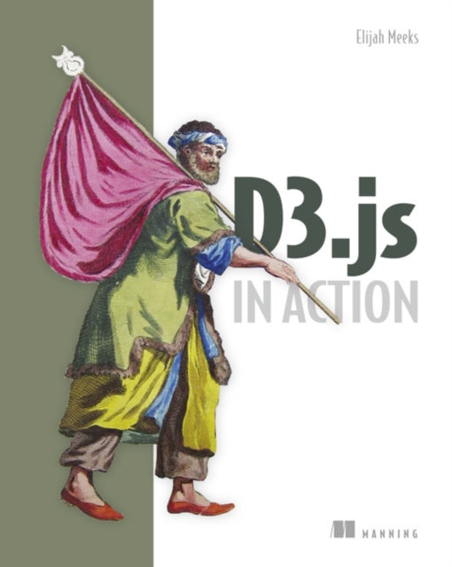 Book cover of: D3.js in Action. By: MEEKS, ELIJAH
