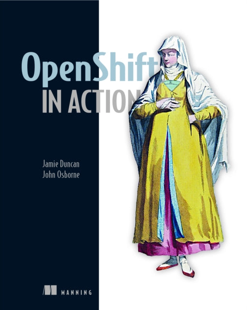 Book cover of: OpenShift in Action. By: JAMIE DUNCAN