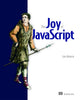 Book cover of: Joy of JavaScript, The. By: LUIS ATENCIO