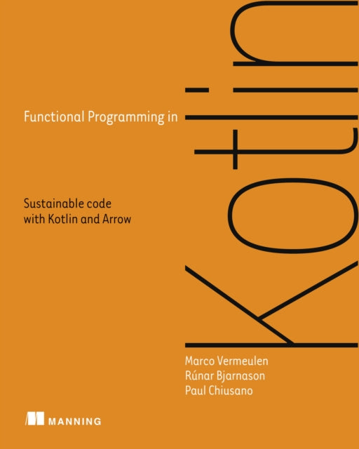 Book cover of: Functional Programming in Kotlin. By: VERMEULEN, MARCO