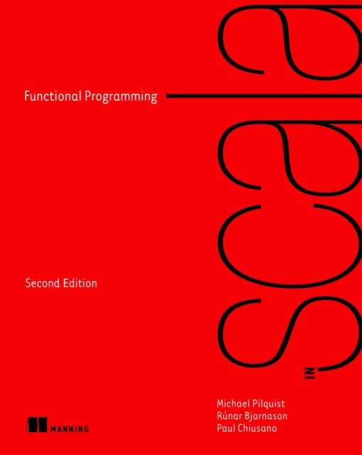 Book cover of: Functional Programming in Scala. By: MICHAEL PILQUIST