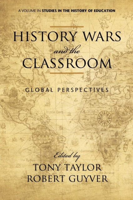 Book cover of: History Wars and the Classroom. By: Tony Taylor