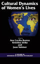 Book cover of: Cultural Dynamics of Women's Lives. By: Ana Cecília de Sousa Bastos