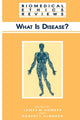 Book cover of: What Is Disease?. By: James M. Humber