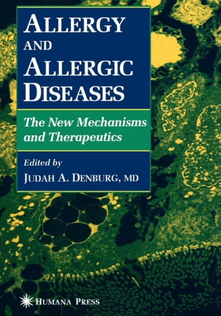 Book cover of: Allergy and Allergic Diseases. By: MD Judah A. Denburg