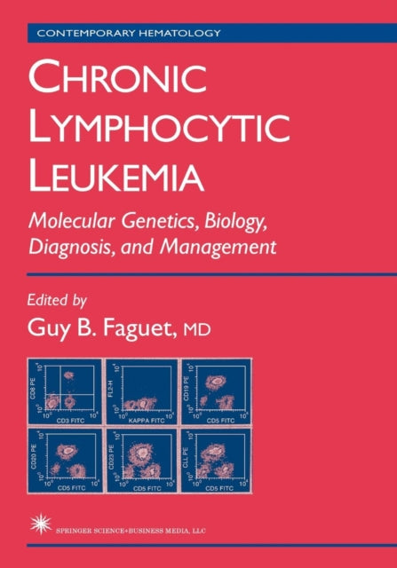 Book cover of: Chronic Lymphocytic Leukemia. By: Guy B. Faguet