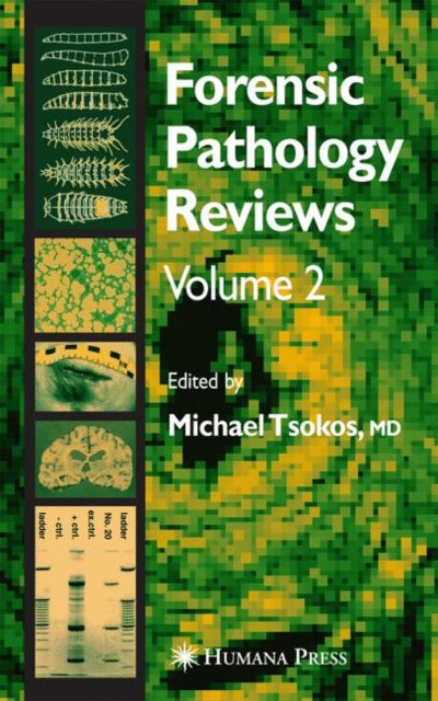 Book cover of: Forensic Pathology Reviews Vol    2. By: Michael Tsokos