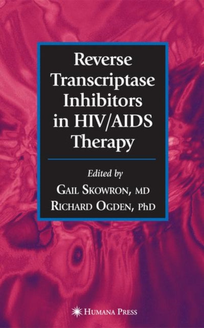 Book cover of: Reverse Transcriptase Inhibitors in HIV/AIDS Therapy. By: Gail Skowron