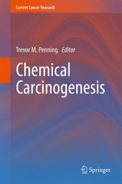 Book cover of: Chemical Carcinogenesis. By: Trevor M. Penning