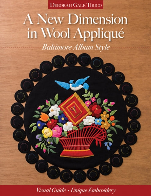 Book cover of: New Dimension in Wool Applique. By: Deborah Gale Tirico