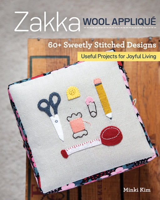 Book cover of: Zakka Wool Applique. By: Minki Kim
