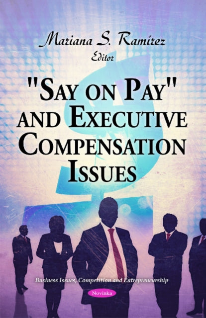 "Say on Pay" and Executive Compensation Issues
