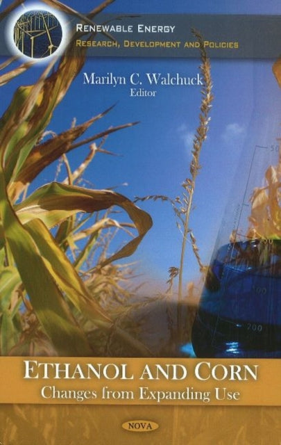 Book cover of: Ethanol & Corn. By: Marilyn C. Walchuck