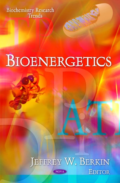 Book cover of: Bioenergetics. By: Jeffrey W. Berkin