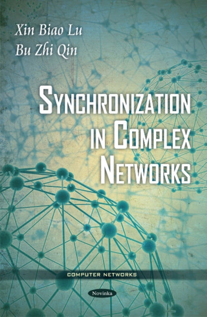 Book cover of: Synchronization in Complex Networks. By: Xin Biao Lu