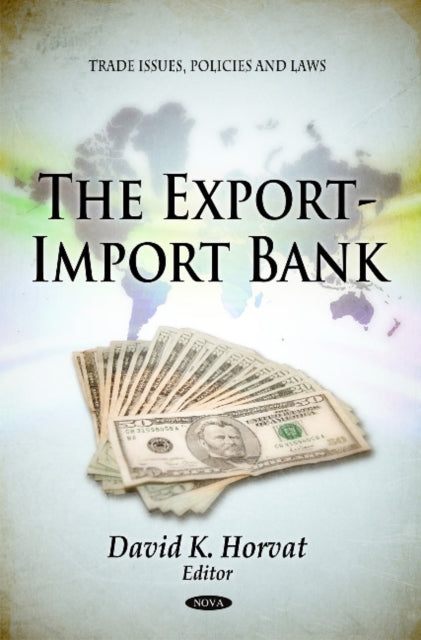 Book cover of: Export-Import Bank. By: David K. Horvat