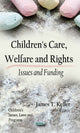 Book cover of: Children's Care, Welfare & Rights. By: James T. Keller