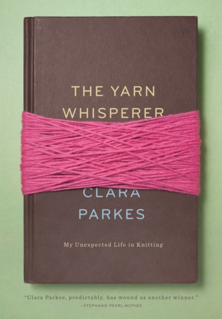 Book cover of: Yarn Whisperer. By: Clara Parkes
