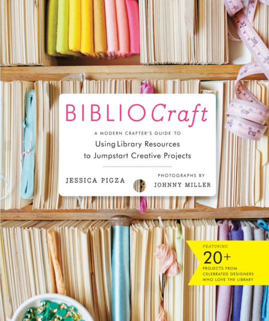 Book cover of: Bibliocraft. By: Jessica Pigza