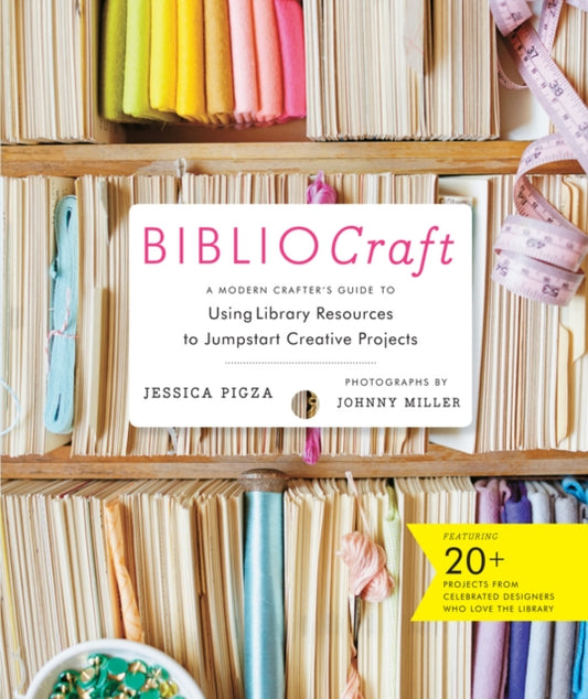 Book cover of: Bibliocraft. By: Jessica Pigza