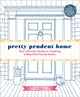 Book cover of: Pretty Prudent Home. By: Jacinda Boneau