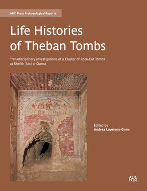 Life Histories of Theban Tombs