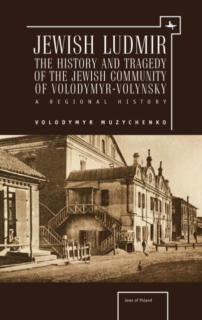Book cover of: Jewish Ludmir. By: Volodymyr Muzychenko