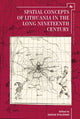 Book cover of: Spatial Concepts of Lithuania in the Long Nineteenth Century. By: Darius Staliūnas