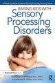 Book cover of: Raising Kids With Sensory Processing Disorders. By: Rondalyn Varney Whitney