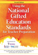 Book cover of: Using the National Gifted Education Standards for Teacher Preparation. By: Susan Johnsen