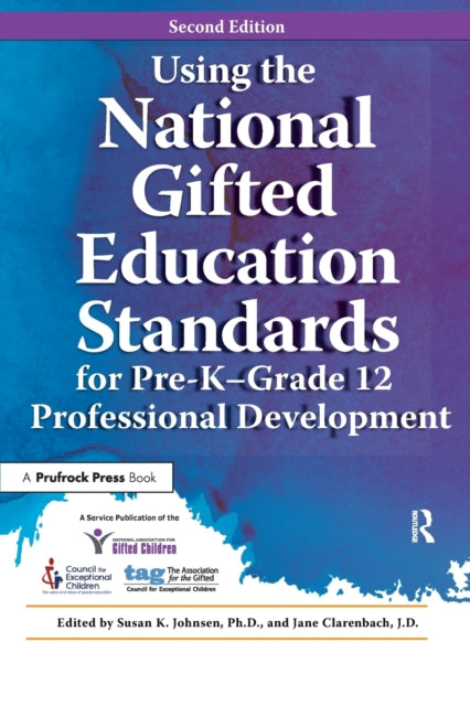 Book cover of: Using the National Gifted Education Standards for Pre-K - Grade 12 Professional Development. By: Susan K. Johnsen