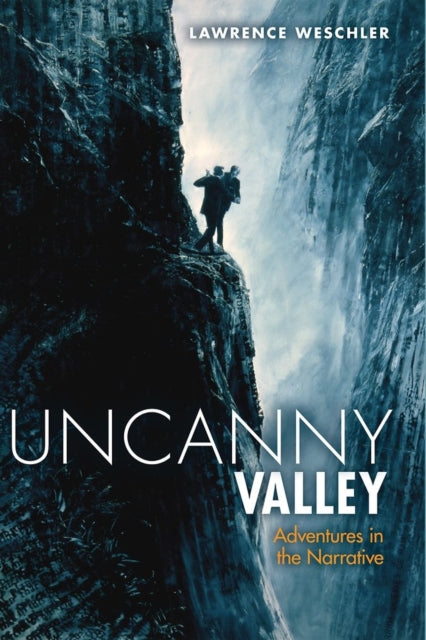 Book cover of: Uncanny Valley. By: Lawrence Weschler