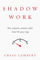 Book cover of: Shadow Work. By: Craig Lambert