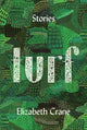 Book cover of: Turf. By: Elizabeth Crane