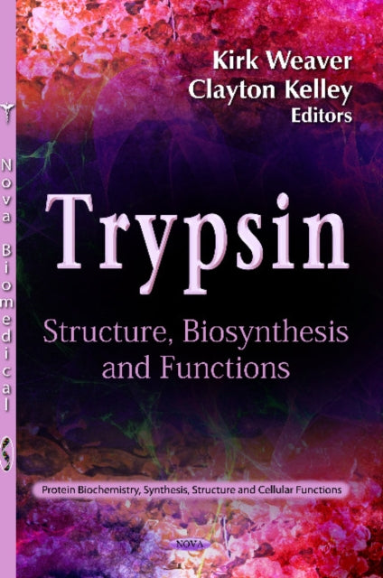 Book cover of: Trypsin. By: Kirk Weaver