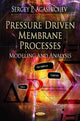 Book cover of: Pressure Driven Membrane Processes. By: Sergey P. Agashichev