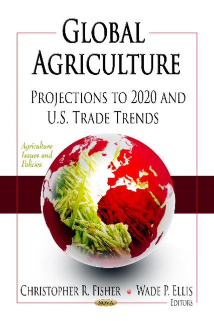 Book cover of: Global Agriculture. By: Christopher R. Fisher