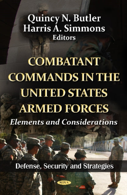 Book cover of: Combatant Commands in the U.S. Armed Forces. By: Quincy N. Butler