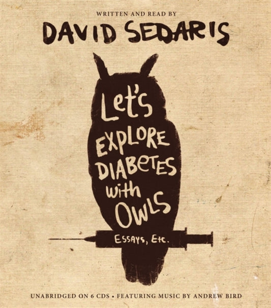 Book cover of: Let's Explore Diabetes With Owls. By: David Sedaris