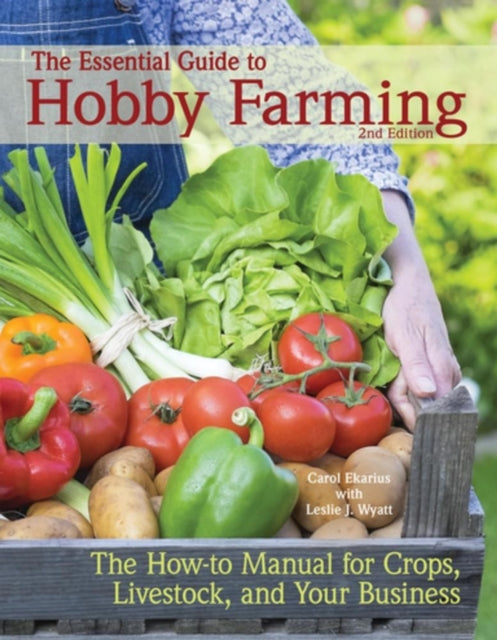 Book cover of: Essential Guide to Hobby Farming. By: Carol Ekarius