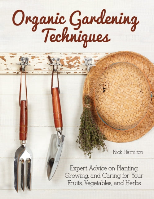 Book cover of: Organic Gardening Techniques. By: Nick Hamilton